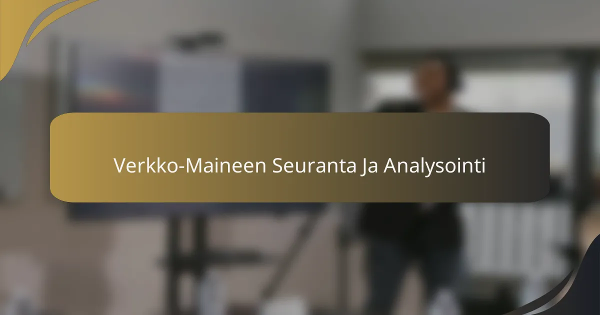 Verkko-Maineen Seuranta Ja Analysointi