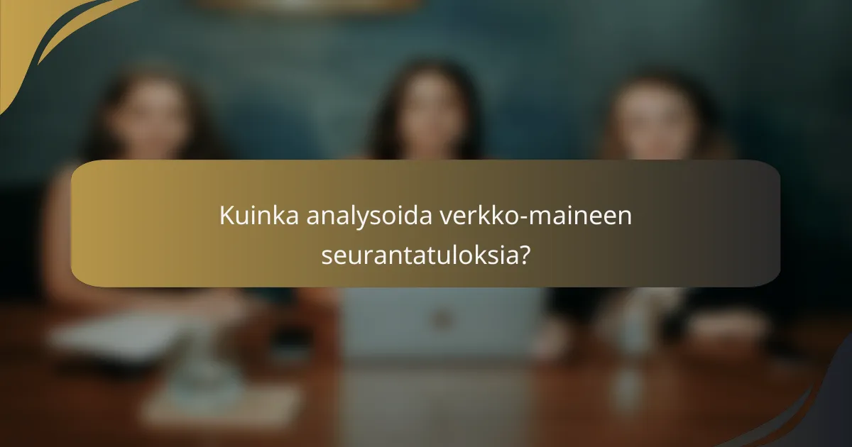 Kuinka analysoida verkko-maineen seurantatuloksia?